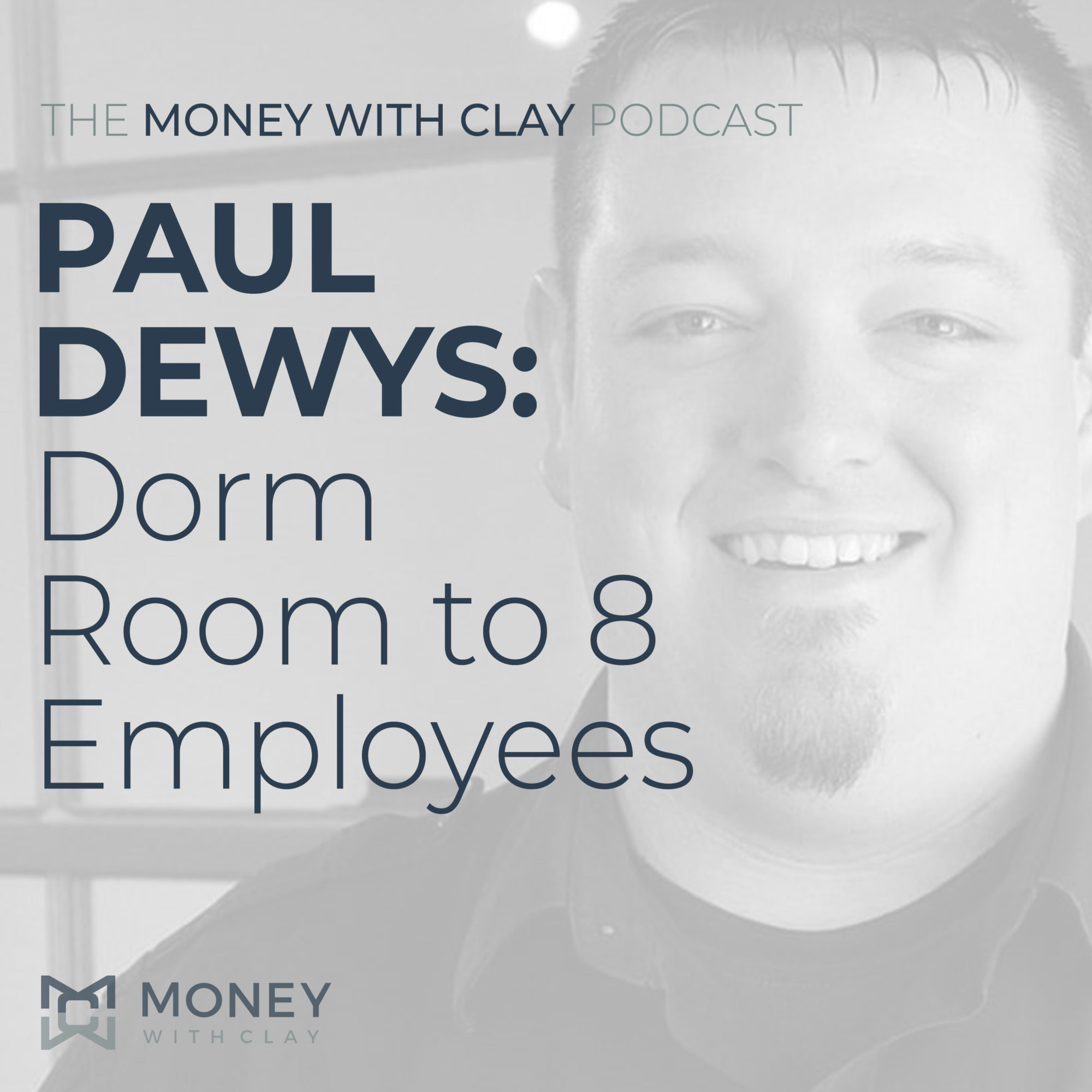 Paul DeWys: Dorm Room to 8 Employees