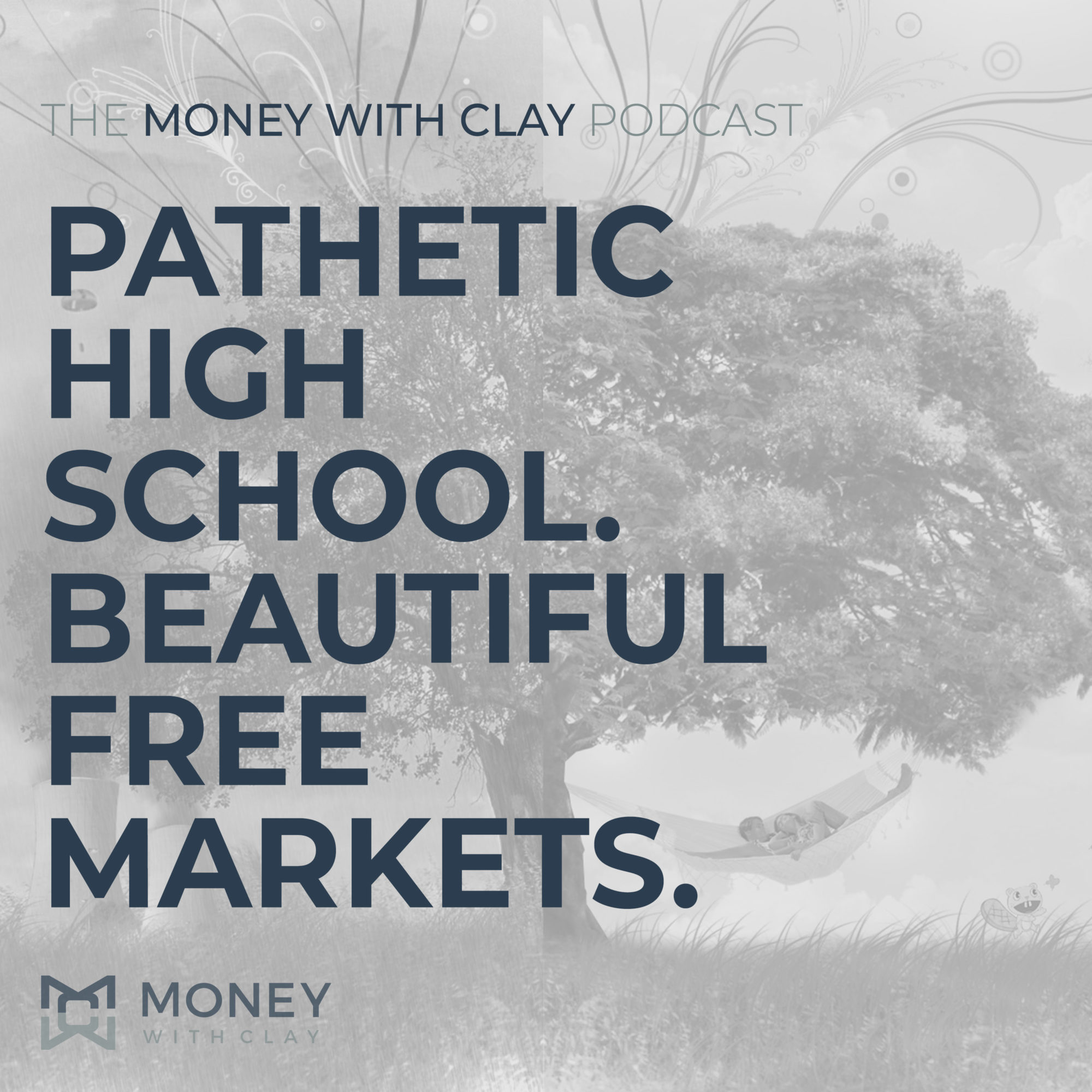 Pathetic High School. Beautiful Free Markets.