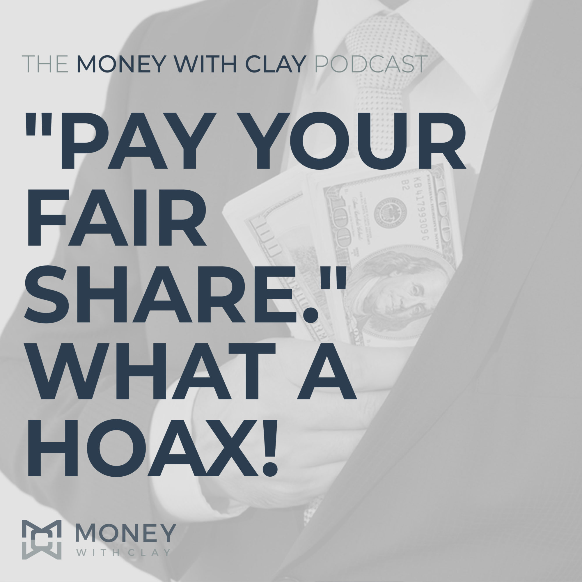 "Pay Your Fair Share." What a Hoax!
