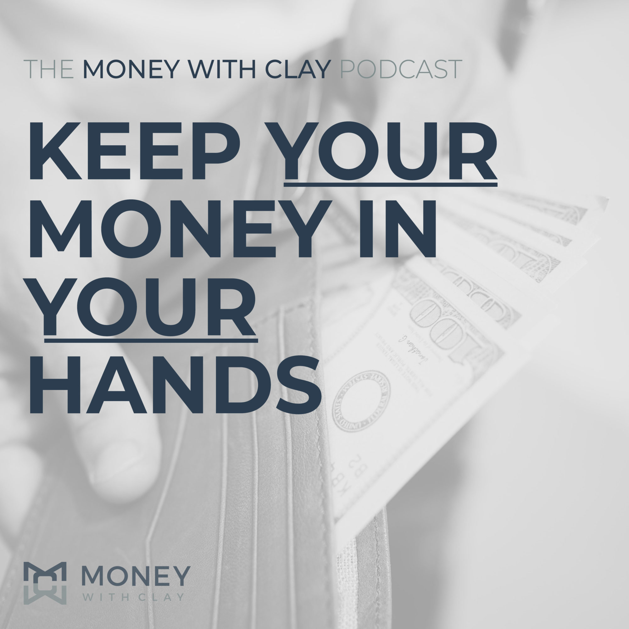 #037 - Keep Your Money in Your Hands.