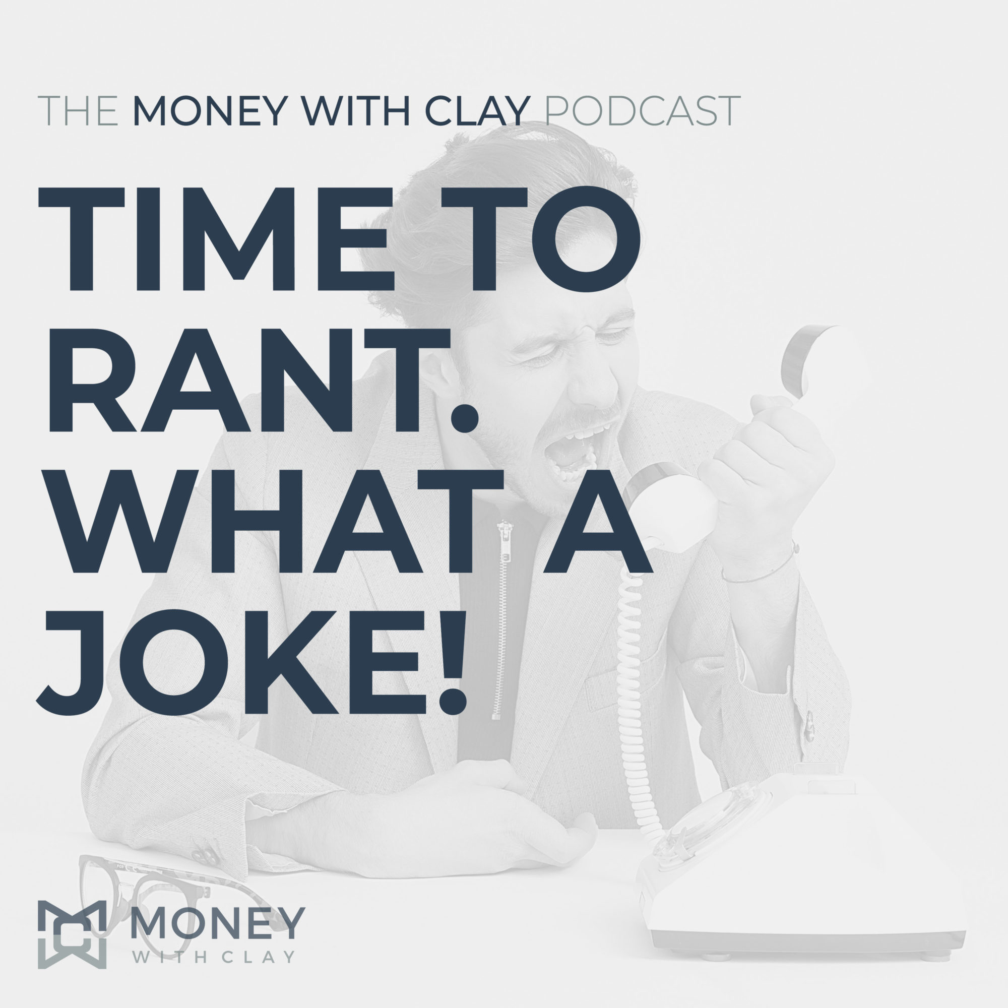 #083 - Time to Rant. What a Joke!