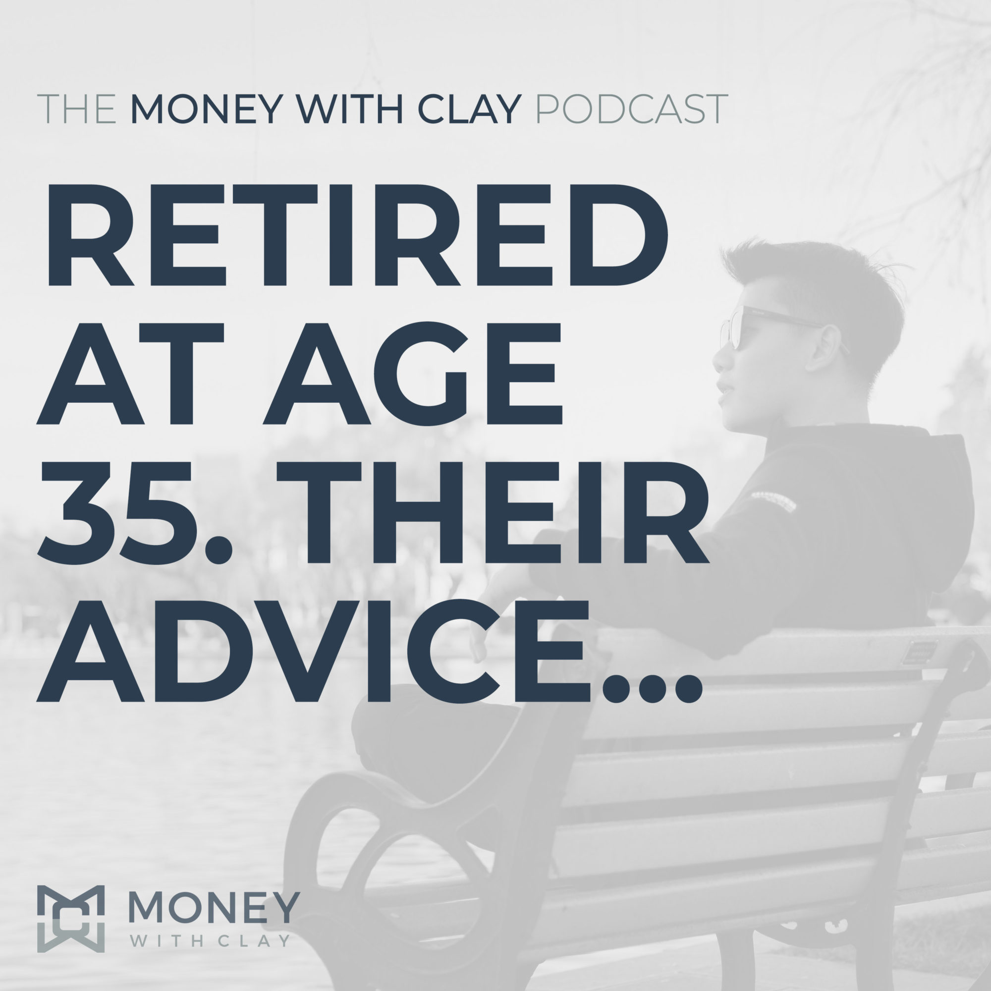 #095 - Retired at Age 35. Their Advice...